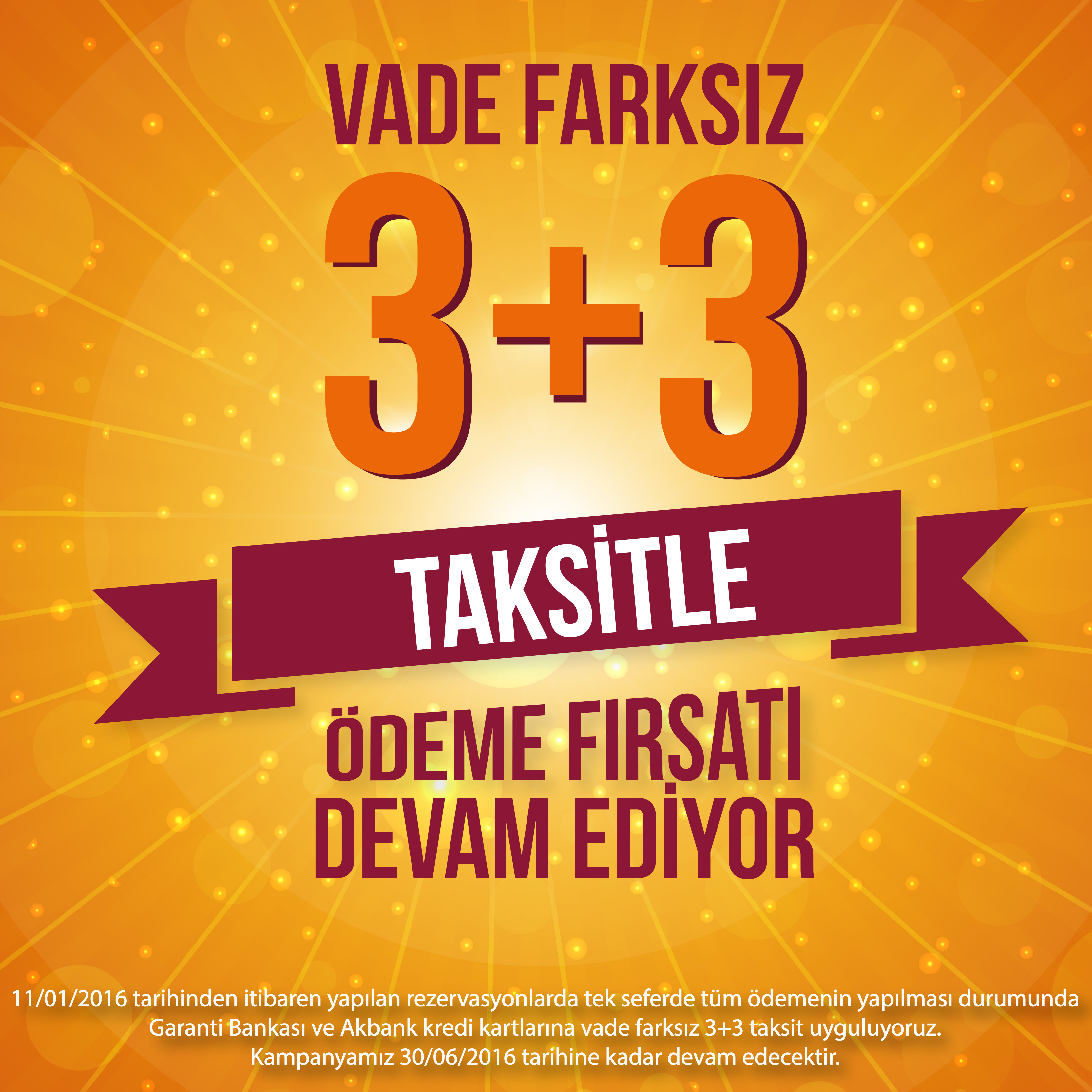 3 + 3 Taksit Kampanyası